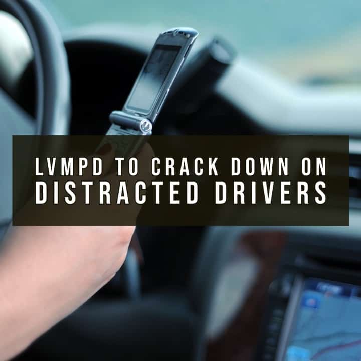 LVMPD to crack down on distracted drivers